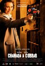 Chamada a Cobrar (2012) кадры фильма смотреть онлайн в хорошем качестве