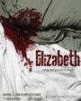 Elizabeth (2013) трейлер фильма в хорошем качестве 1080p