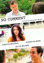 Смотреть «Без комментариев» онлайн фильм в хорошем качестве