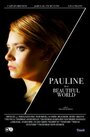 Смотреть «Pauline in a Beautiful World» онлайн фильм в хорошем качестве