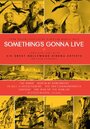 Смотреть «Something's Gonna Live» онлайн фильм в хорошем качестве