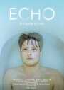 Echo (2012) трейлер фильма в хорошем качестве 1080p