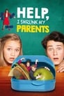 Смотреть «Помогите, я уменьшил своих родителей!» онлайн фильм в хорошем качестве