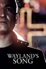 Wayland's Song (2013) скачать бесплатно в хорошем качестве без регистрации и смс 1080p