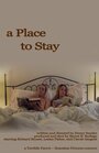 Смотреть «A Place to Stay» онлайн фильм в хорошем качестве