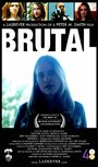Смотреть «Brutal» онлайн фильм в хорошем качестве