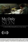 Смотреть «My Only Son» онлайн фильм в хорошем качестве