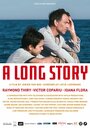 Смотреть «A Long Story» онлайн фильм в хорошем качестве