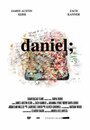 Daniel (2013) кадры фильма смотреть онлайн в хорошем качестве