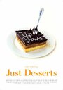Just Desserts (2015) кадры фильма смотреть онлайн в хорошем качестве