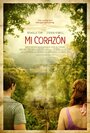 Смотреть «Mi corazón» онлайн фильм в хорошем качестве