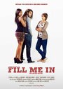 Fill Me In (2013) трейлер фильма в хорошем качестве 1080p