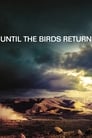 Когда вернутся птицы (2017) трейлер фильма в хорошем качестве 1080p