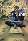 Смотреть «Rude Dude» онлайн фильм в хорошем качестве