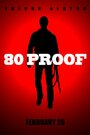 80 Proof (2014) трейлер фильма в хорошем качестве 1080p
