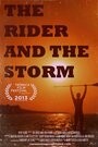 The Rider and The Storm (2013) трейлер фильма в хорошем качестве 1080p