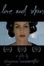 Love and Skin (2013) кадры фильма смотреть онлайн в хорошем качестве