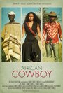 African Cowboy (2013) трейлер фильма в хорошем качестве 1080p