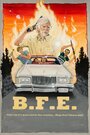 B.F.E. (2014) кадры фильма смотреть онлайн в хорошем качестве