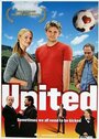 Смотреть «Юнайтед» онлайн фильм в хорошем качестве