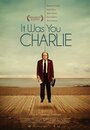 Это был ты, Чарли (2013) кадры фильма смотреть онлайн в хорошем качестве