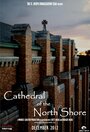 Cathedral of the North Shore (2013) трейлер фильма в хорошем качестве 1080p