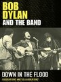 Bob Dylan and the Band: Down in the Flood (2012) трейлер фильма в хорошем качестве 1080p
