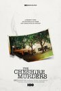 The Cheshire Murders (2013) трейлер фильма в хорошем качестве 1080p