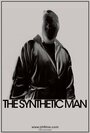 The Synthetic Man (2013) кадры фильма смотреть онлайн в хорошем качестве