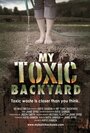 My Toxic Backyard (2013) скачать бесплатно в хорошем качестве без регистрации и смс 1080p