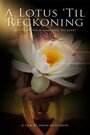 A Lotus 'Til Reckoning (2013) трейлер фильма в хорошем качестве 1080p