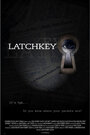 Смотреть «Latchkey» онлайн фильм в хорошем качестве
