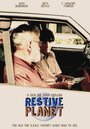 Restive Planet (2004) кадры фильма смотреть онлайн в хорошем качестве