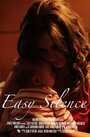 Easy Silence (2014) кадры фильма смотреть онлайн в хорошем качестве