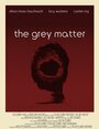 Смотреть «The Grey Matter» онлайн фильм в хорошем качестве
