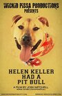 Helen Keller Had a Pitbull (2013) трейлер фильма в хорошем качестве 1080p