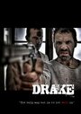 Дрэйк (2013) трейлер фильма в хорошем качестве 1080p