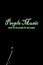 Смотреть «People Music» онлайн фильм в хорошем качестве