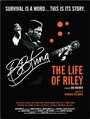 Смотреть «Б.Б. Кинг: Жизнь Райли» онлайн фильм в хорошем качестве