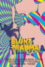 Blunt Trauma (2013) трейлер фильма в хорошем качестве 1080p