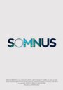 Сомнус (2017) скачать бесплатно в хорошем качестве без регистрации и смс 1080p