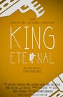 Смотреть «King Eternal» онлайн фильм в хорошем качестве