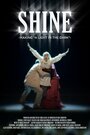 Shine (2013) трейлер фильма в хорошем качестве 1080p