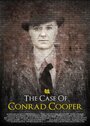 The Case of Conrad Cooper (2014) трейлер фильма в хорошем качестве 1080p