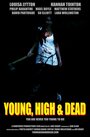 Young, High and Dead (2013) кадры фильма смотреть онлайн в хорошем качестве