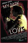 Смотреть «My Dark Love» онлайн фильм в хорошем качестве