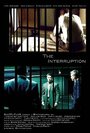 The Interruption (2004) трейлер фильма в хорошем качестве 1080p