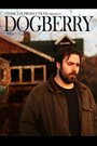 Смотреть «Dogberry» онлайн фильм в хорошем качестве
