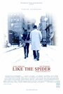 Like the Spider (2013) скачать бесплатно в хорошем качестве без регистрации и смс 1080p