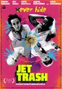 Jet Trash (2016) трейлер фильма в хорошем качестве 1080p